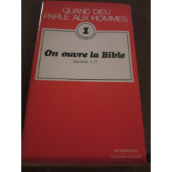 Quand Dieu parle aux Hommes 1 on ouvre la Bible Genèse 1 11