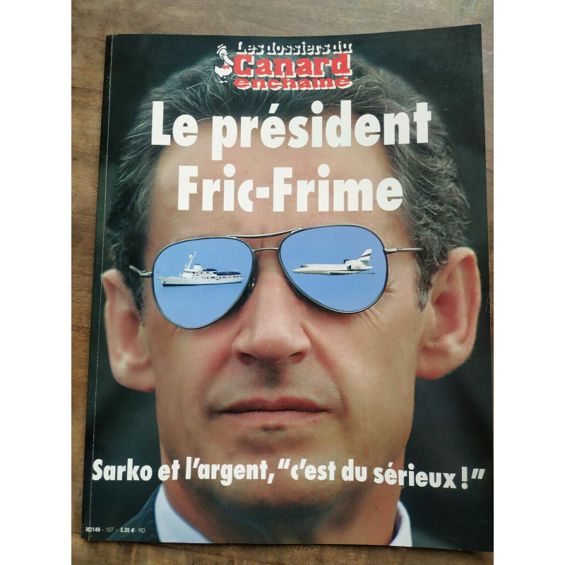 Les dossiers du Canard enchaîné n107 Avril 2008 Le Président fric...