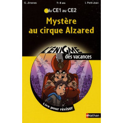 Mystère au cirque Alzared : Du CE1 au CE2