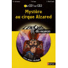 Mystère au cirque Alzared : Du CE1 au CE2 Mystère au cirque Alzared : Du CE1 au CE2