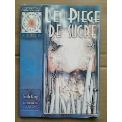 Sarah King L'univers de Lul Tome 2 Le Piège de sucre