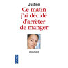 Ce matin j'ai décidé d'arrêter de manger