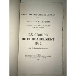 LE GROUPE DE BOMBARDEMENT ii12 L'aviation francaise Combat PAQUIER...