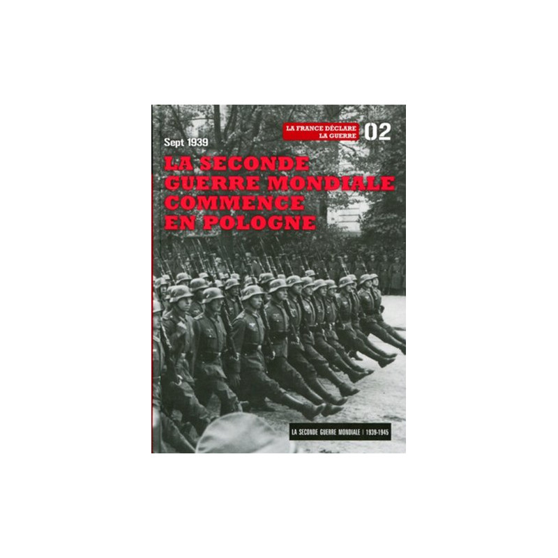 Sept 1939 : la Seconde Guerre Mondiale Commence en Pologne -Tome...