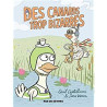 DES CANARDS TROP BIZARRES