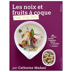 Les noix et fruits à coque c'est trop bon