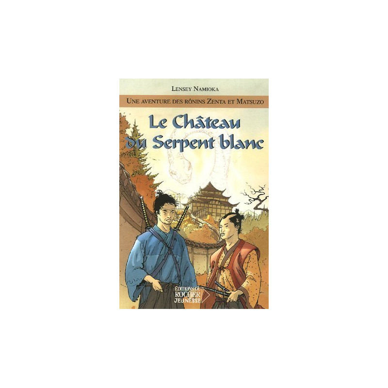 Une aventure des Rônins Zenta et Matsuzo Tome 1 : Le Château du...