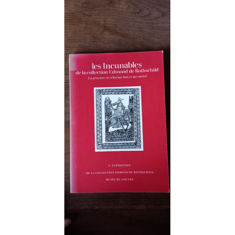 Les incunables de la Collection Edmond de Rothschild Musée Du louvre
