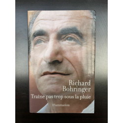 Richard bohringer Traîne pas trop sous la pluie flammarion