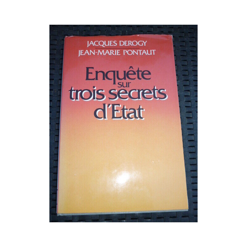j derogy j m pontaut Enquête sur trois secrets d'etat Club EXPRESS