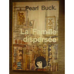 PEARL buck LA FAMILLE DISPERSEE