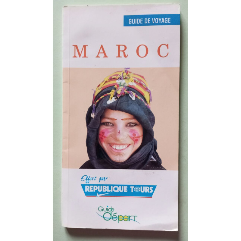 Maroc : Guide de voyage