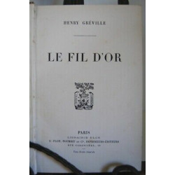 Henry Gréville LE FIL D'OR Relié Plon ca