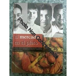 Berasategui Olazabal M: Mercado En El Plato