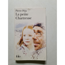 La petite chartreuse. Roman