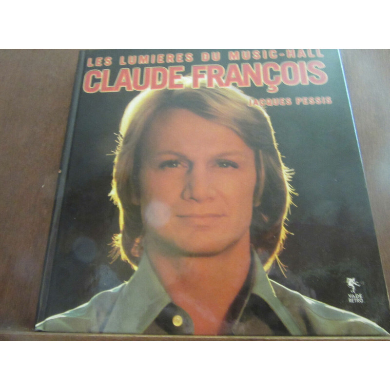 Jacques pessis les lumières du music hall Claude françois VADE RETRO