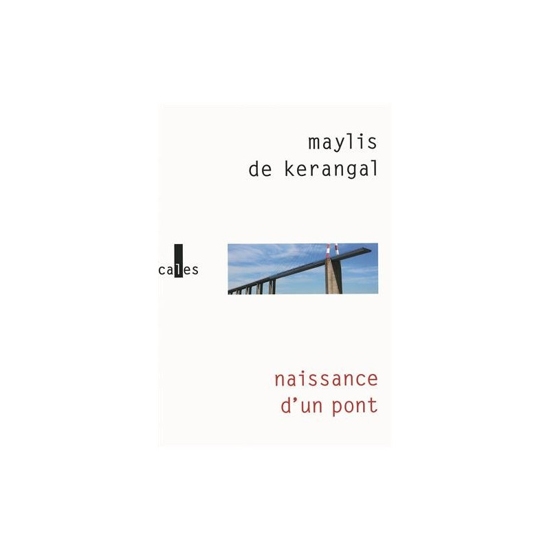 Naissance d'un pont - PRIX MEDICIS 2010