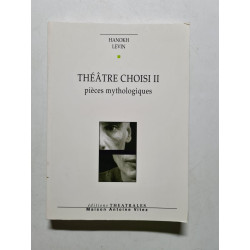 Théâtre choisi: PIECES MYTHOLOGIQUES (2)