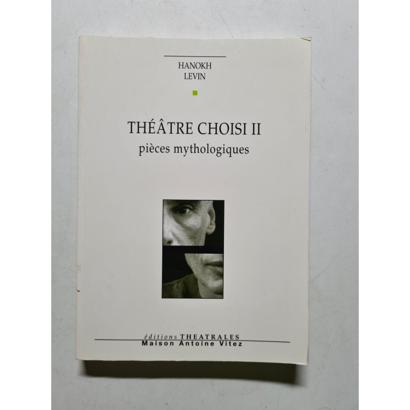 Théâtre choisi: PIECES MYTHOLOGIQUES (2)
