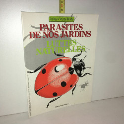 PARASITES DE NOS JARDINS LUTTES NATURELLES la Lanterne Jardinage
