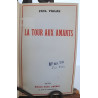 LA TOUR AUX AMANTS par éd emile Paul Relié