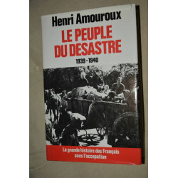 Le peuple du désastre - 1939 - 1940