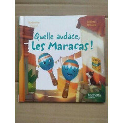 Quelle audace les maracas Hachette jeunesse