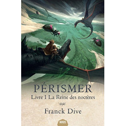Pérismer : Tome 1 La reine des Noctères