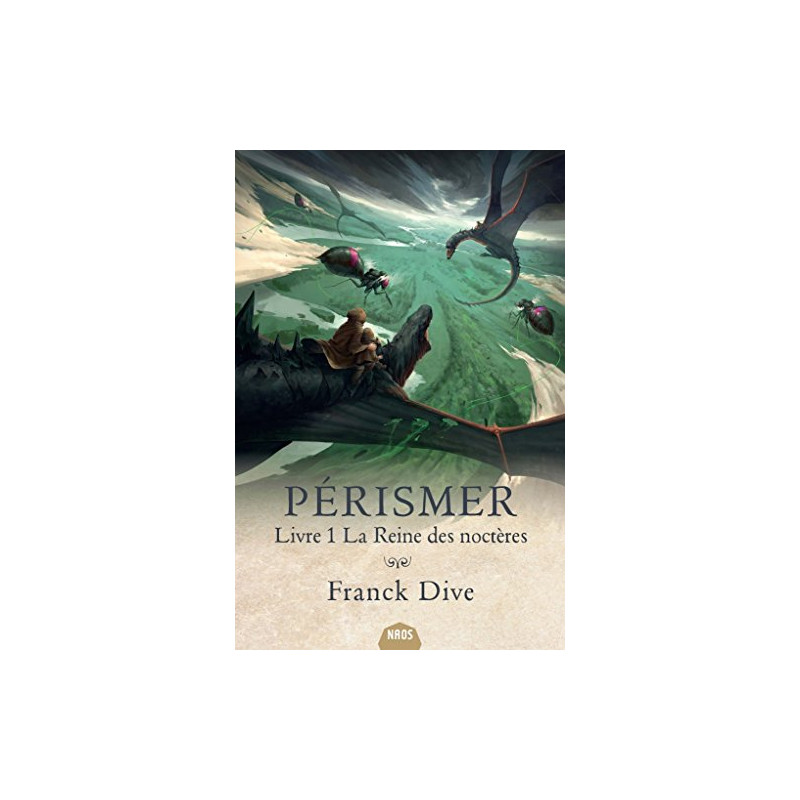 Pérismer : Tome 1 La reine des Noctères
