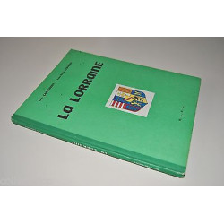 jean alain Lesourd LA LORRAINE Histoire et Géographie