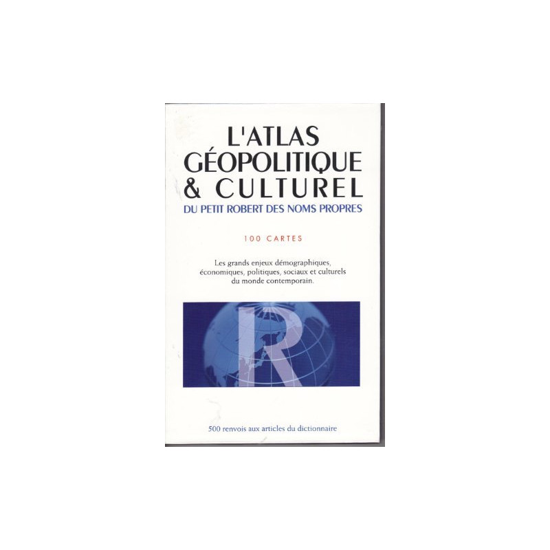 L'atlas Geopolitique Culturel.100 cartes.Les grands enjeux...