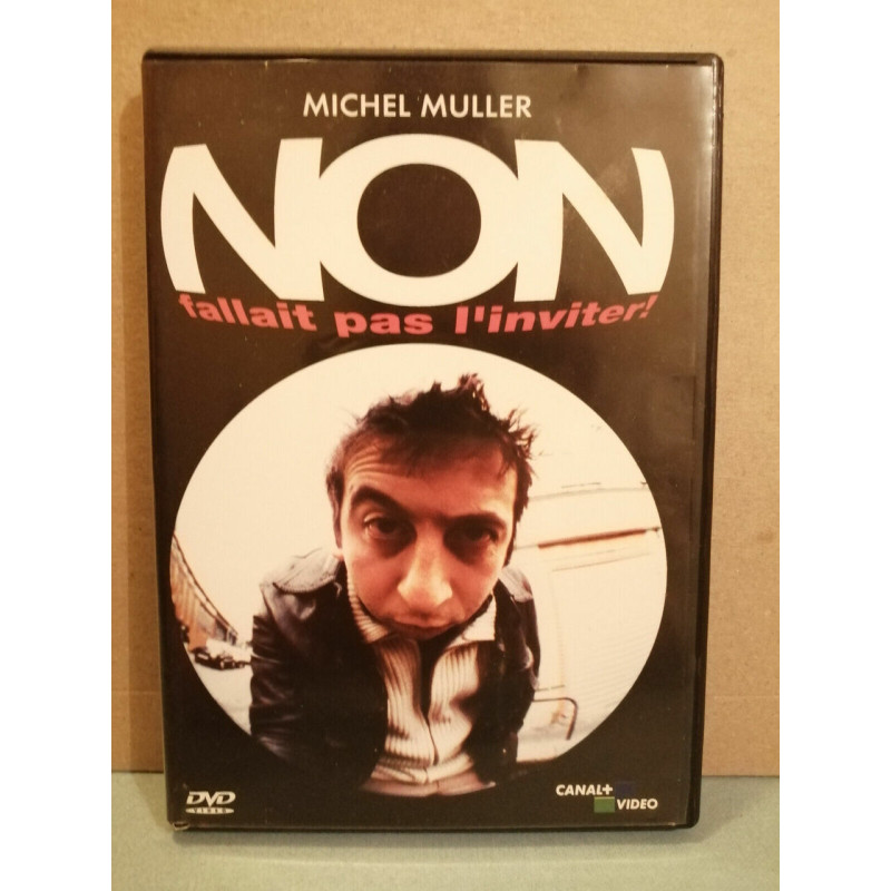 Non fallait pas l'inviter Michel Muller DVD
