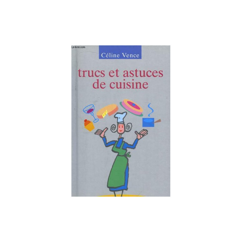 Trucs et astuces de cuisine