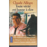 Toute la verité est bonne à dire