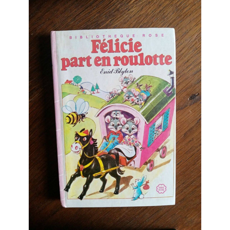 Enid Blyton Félicie part en roulotte Bibliothèque rose