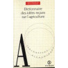 Dictionnaire des idees recues sur l'agriculture