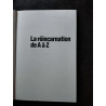 La réincarnation de a à z - dictionnaire des vies antérieures