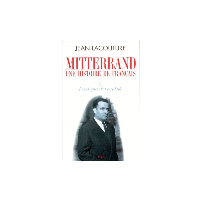 François mitterrand une histoire de français(t.1)/les riques de...
