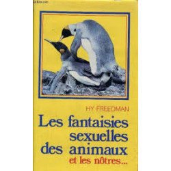 LES FANTAISIES SEXUELLES DES ANIMAUX ET LES NOTRES