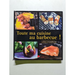 Toute ma cuisine au barbecue