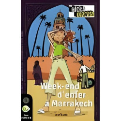 WEEK END D'ENFER A MARRAKECH