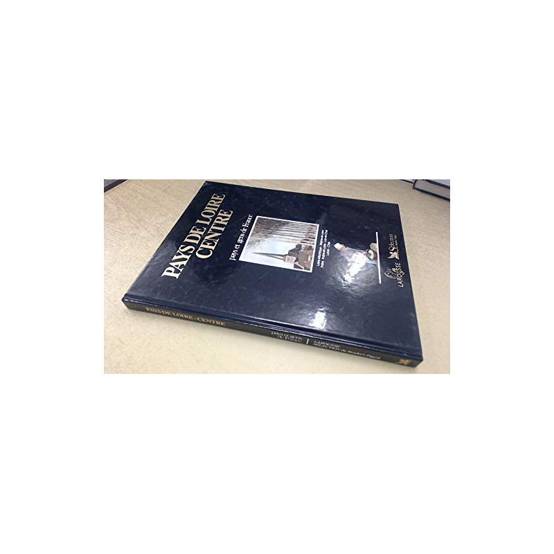 Pays de Loire Centre : Loire-Atlantique Maine-et-Loire Indre...