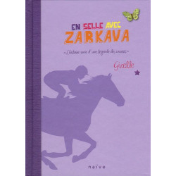 En selle avec Zarkava : L'histoire vraie d'une légende des courses