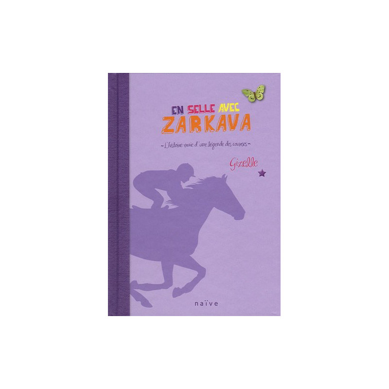 En selle avec Zarkava : L'histoire vraie d'une légende des courses