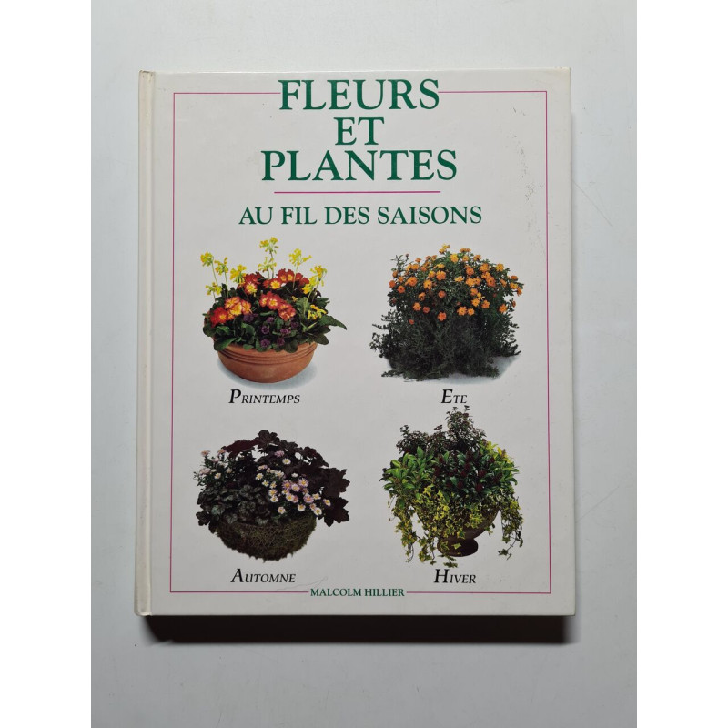 Fleurs et plantes au fil des saisons - 1996