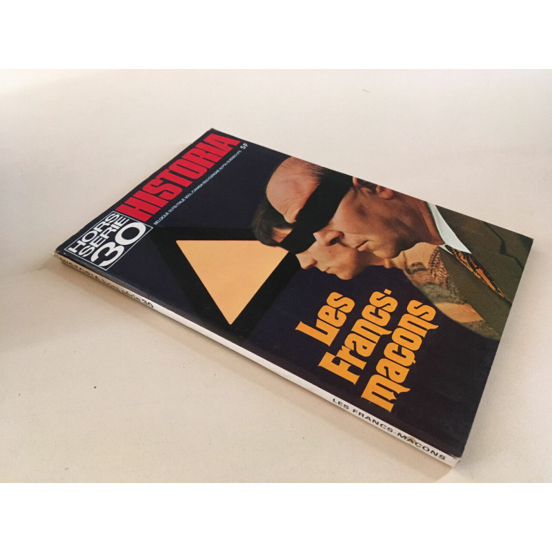 Revue Magazine HISTORIA Hors Serie n 30 LES FRANCS MACONS 1973