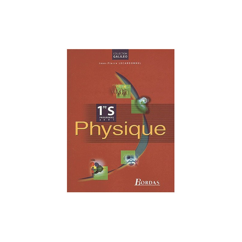 Physique 1re S : livre de l'élève