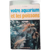Votre aquarium et les poissons