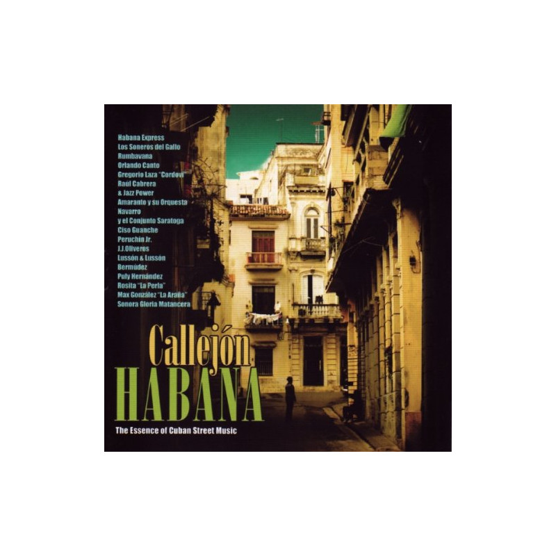 Callejon Habana The Essence Of Cuban Street Music