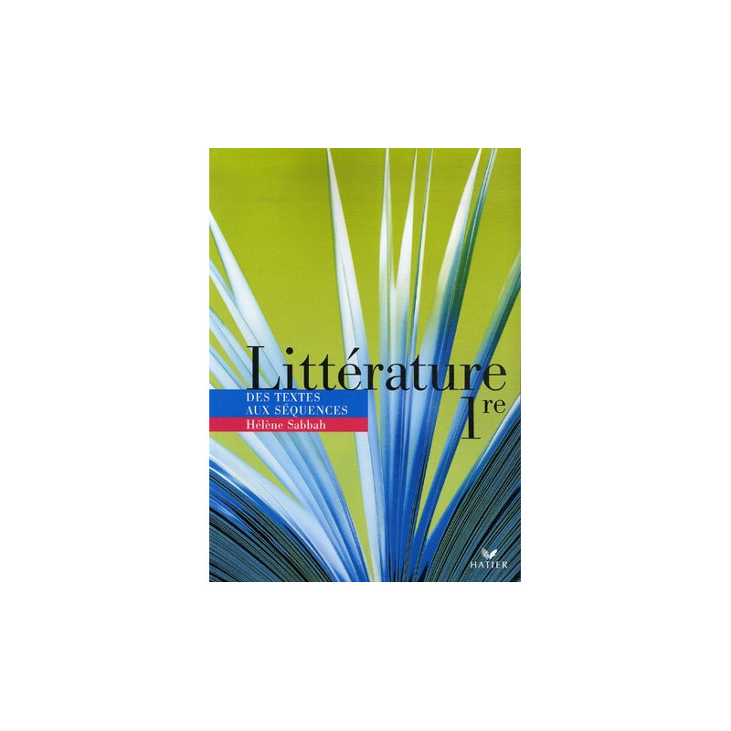 Littérature 1e : Des textes aux séquences